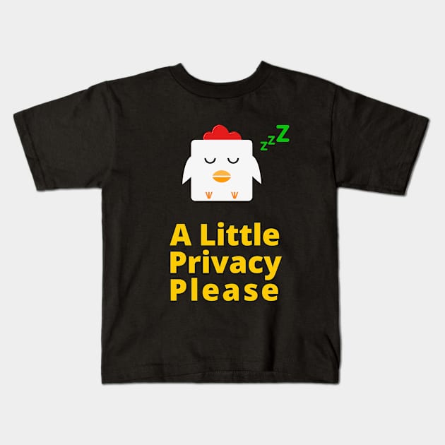 A Little Privacy Please Kids T-Shirt by OrangeBasket